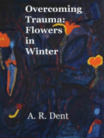 Overcoming Trauma: Flowers in Winter