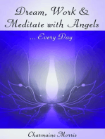 Dream, Work and Meditate with Angels