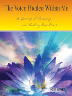 The Voice Hidden Within Me: A Journey of Discovery and Healing Your Heart