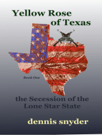 Yellow Rose of Texas: The Secession of the Lone Star State