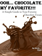 Oooh... Chocolate; My Favorite!!! A Simple Guide To Your Favorite Chocolate Treats