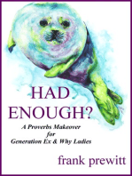 Had Enough? A Proverbs Makeover For Gen Ex & Why Women