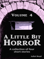 A Little Bit Horror, Volume 4: A collection of four short stories