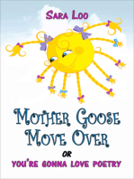 Mother Goose Move Over: or you're gonna love poetry