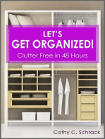 Let's Get Organized!: Clutter Free in 48 Hours: Fast & Easy Ways to Declutter Your Home, Stay Organized, & Simplify Your Life