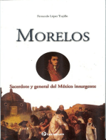 Morelos. Sacerdote y general del México insurgente