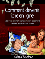 Comment devenir riche en ligne (Découvrez comment gagner de l'argent rapidement sans vous faire plumer sur Internet)