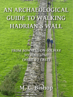 An Archaeological Guide to Walking Hadrian’s Wall from Bowness-on-Solway to Wallsend (West to East)