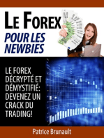 Le Forex pour les newbies [Le Forex décrypté et démystifié: Devenez un crack du trading !]