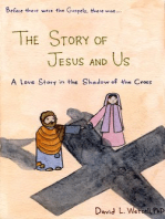 The Story of Jesus and Us: A Love Story in the Shadow of the Cross