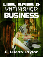 Lies, Spies & Unfinished Business