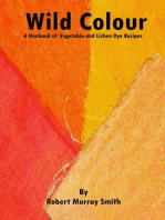 Wild Colour A Handbook of Vegetable and Lichen Dye Recipes