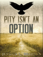 Pity Isn't An Option