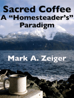 Sacred Coffee: A "Homesteader's" Paradigm