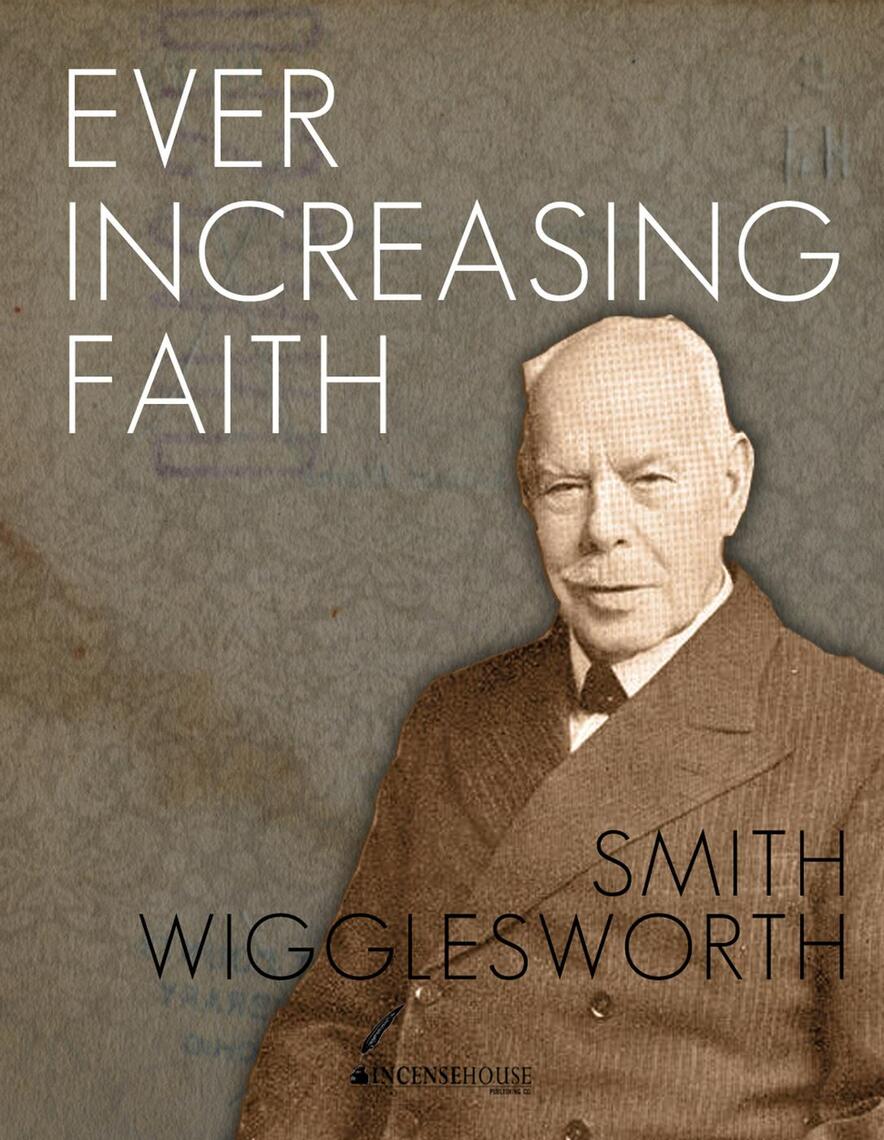 Ever Increasing Faith by Smith Wigglesworth Book Read