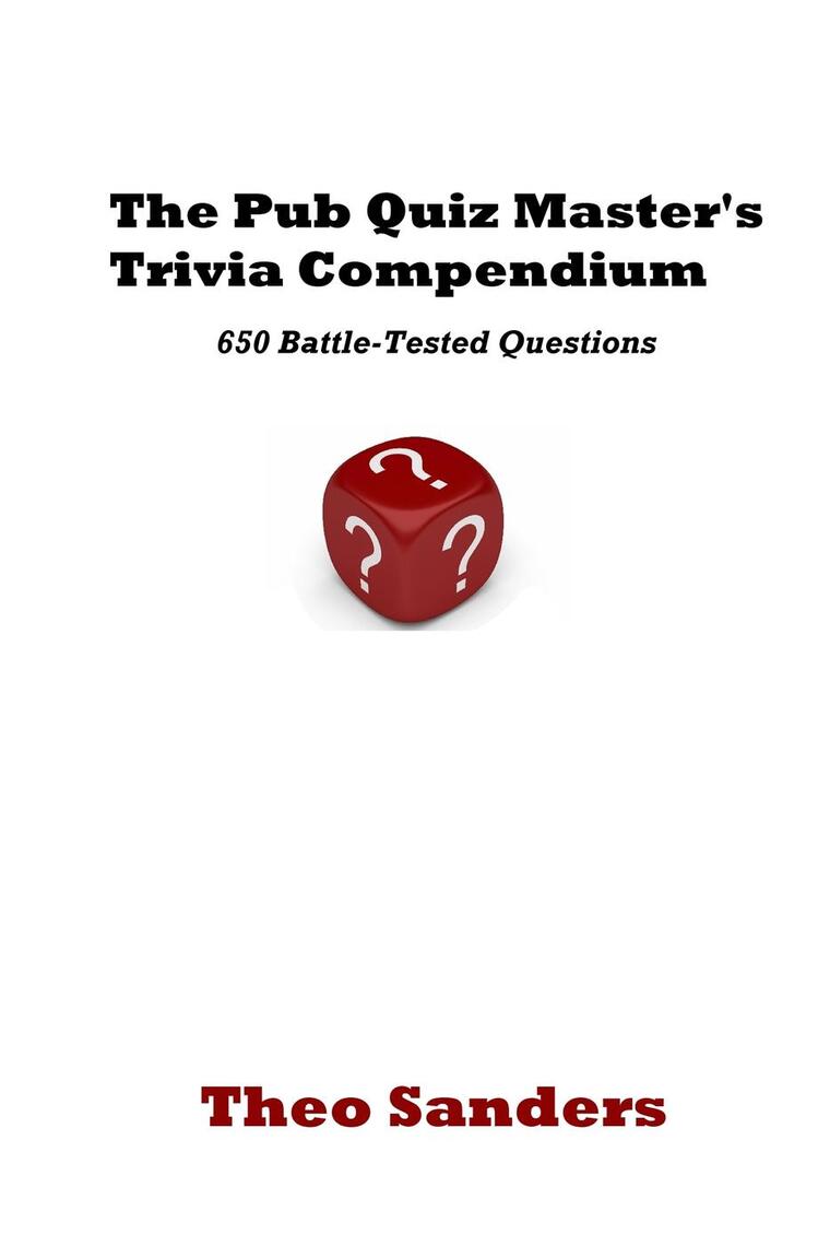 The Pub Quiz Masters Trivia Compendium By Theo Sanders - 