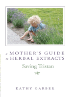 Saving Tristan: A Mother's Guide to Herbal Extracts