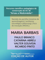 Percurso científico-pedagógico de construção da UC de “Artes e Multimédia”: sentido de partilha (roteiros de aprendizagem)| ambiente tecnológico (elearning)| foco de inovação (MOOC)