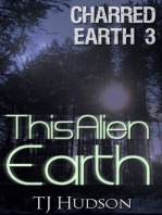 Charred Earth 3: This Alien Earth