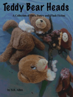 Teddy Bear Heads: A Collection of Dark Poetry and Flash Fiction