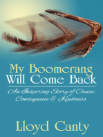 My Boomerang Will Come Back: An Inspiring Story of Cause, Consequence & Kindness