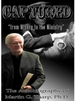 Captured: From Misery to the Ministry