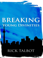 Breaking Young Divinities