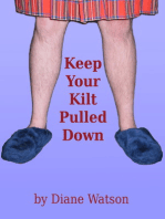 Keep Your Kilt Pulled Down