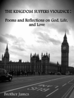 The Kingdom Suffers Violence: Poems and Reflections on God, Life,and Love