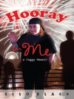 Hooray for Me: a Foggy Memoir