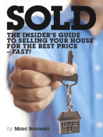 Sold: The Insider's Guide To Selling Your House For The Best Price - Fast!