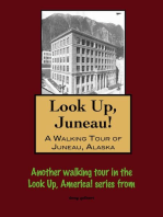 Look Up, Juneau! A Walking Tour of Juneau, Alaska