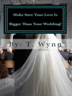 Make Sure Your Love Is Bigger Than Your Wedding!