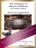 The Adventures of Maurice DeMouse by Grandma Sharon, The Four-Legged Rock