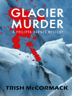 Glacier Murder: Philippa Barnes glacier mysteries, #2