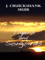 Tigers and Songbirds