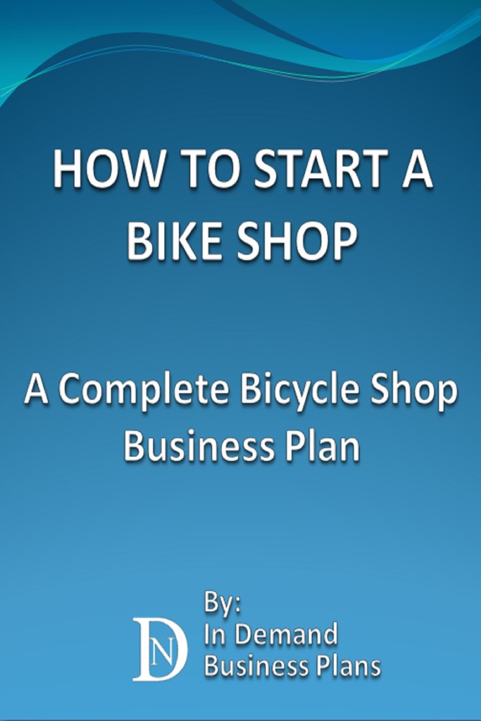 Read How To Start A Bike Shop A Complete Bicycle Shop Business Plan Online by In Demand