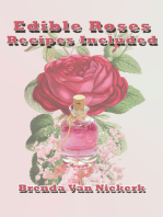 Edible Roses: Recipes Included
