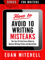 How to Avoid 10 Writing Misteaks: The Top 10 Fatal Errors Made by Novices Writing Fiction and Non-fiction