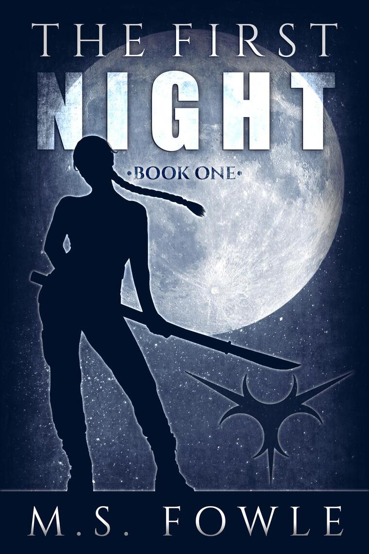 The First Night (Book One) by M.S. Fowle (Ebook) - Read free for 30 days