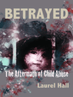 Betrayed: The Aftermath of Child Abuse