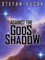 Against the Gods of Shadow