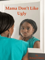 Mama Don't Like Ugly