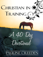 Christian In Training: A 40 day Devotional