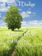 Seeds 4 Change: A Path to Health and Healing