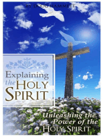 Explaining the Holy Spirit: Unleashing the Power of the Holy Spirit