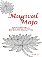 Magical Mojo Spiritual Rituals for Empowered Living