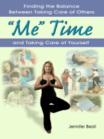 " 'Me' Time: Finding the Balance Between Taking Care of Others and Taking Care of Yourself"