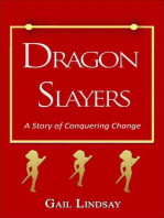 Dragon Slayers - A Story of Conquering Change