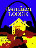 Damien Loose, Episode 1